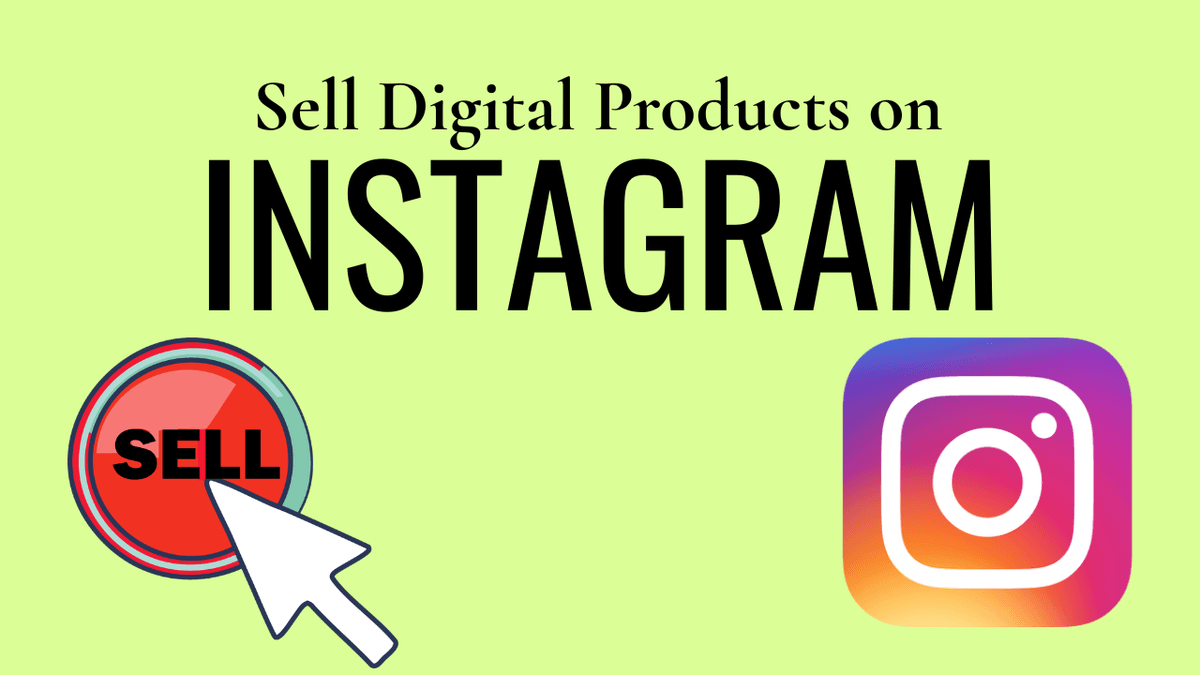How to Sell Digital Products on Instagram (Complete Guide)